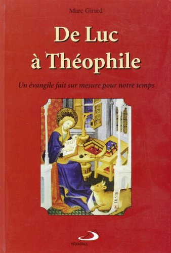 De Luc à Théophile: un évangile fait pour notre temps