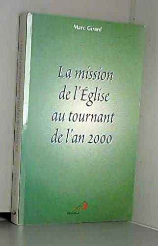 La Mission de l'Eglise au tournant de l'an 2000: un chemin de discernement basé sur la Parole de Dieu: retraité aux évêques du Québec
