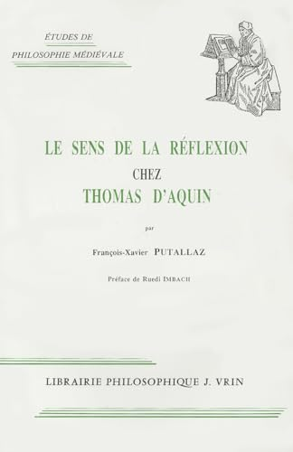 Le Sens de la réflexion chez Thomas d'Aquin