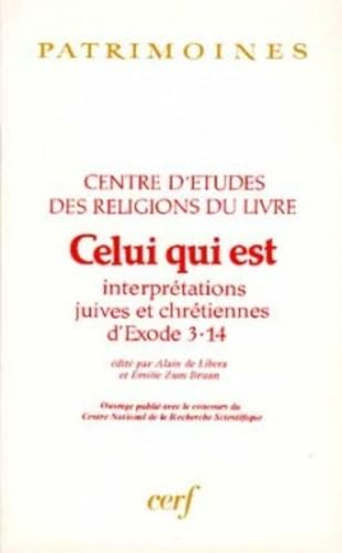 Celui qui est: interprétations juives et chrétiennes d'Exode 3,14