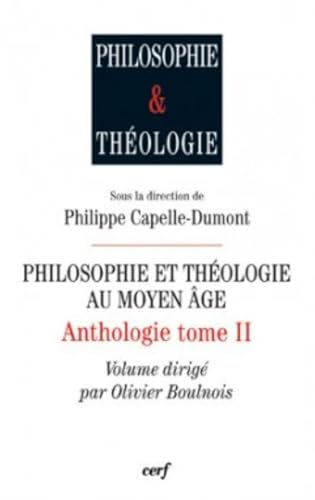 Philosophie et théologie au Moyen-âge : Anthologie Tome II