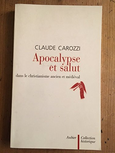 Apocalypse et salut dans le Christianisme ancien et médiéval