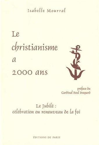 Le Christianisme a 2000 ans : le Jubilé, célébration ou renouveau de la foi