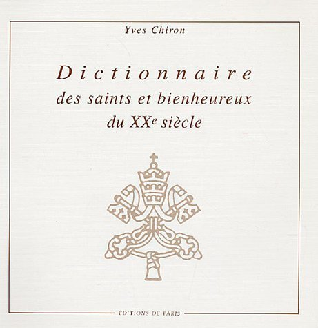 Dictionnaire des saints et bienheureux du XXè siècle