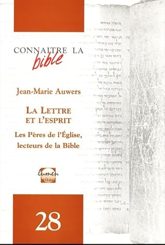 La lettre et l'esprit: les Pères de l'Eglise, lecteurs de la Bible