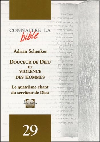 Douceur de Dieu et violence des hommes : le quatrième chant du serviteur de Dieu