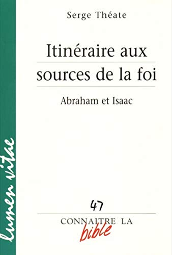 Itinéraire aux sources de la foi : Abraham et Isaac