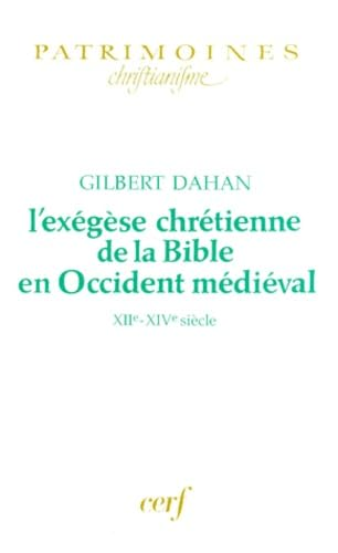 L'Exégèse chrétienne de la Bible en Occident médiéval: XIIè-XIVè siècles