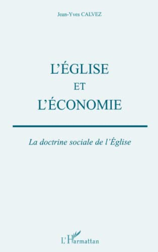 L'Eglise et l'économie: La doctrine sociale de l'Eglise
