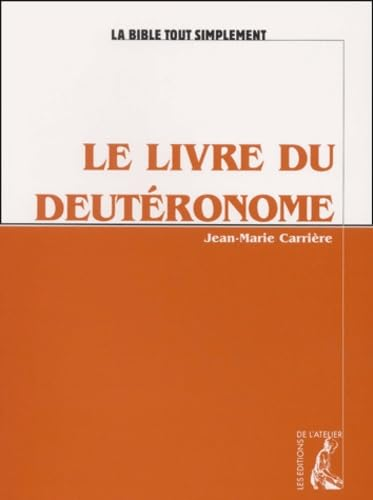 Le Livre du Deutéronome: choisir la vie