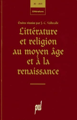 Littérature et religion au Moyen-âge et à la Renaissance