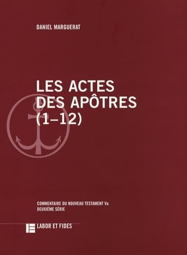 Les Actes des Apôtres (1-12)