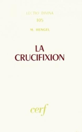 La Crucifixion dans l'Antiquité et la folie du message de la croix