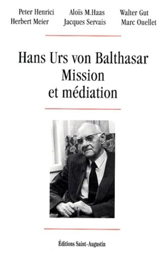 Mission et médiation: Hans Urs von Balthasar (Symposium Fribourg 27-29 sept. 1995)