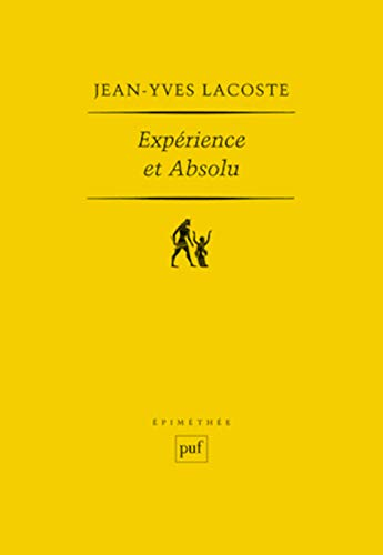 Expérience et absolu: questions disputées sur l'humanité de l'homme