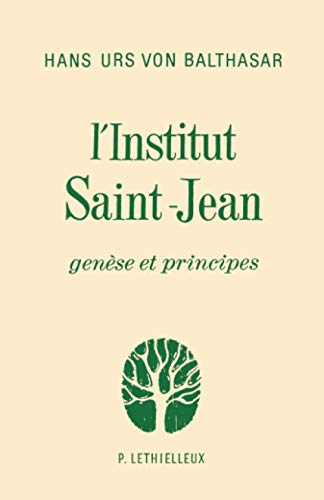 L'Institut Saint-Jean : Genèse et principes