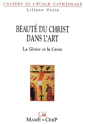 Beauté du Christ dans l'art : La gloire et la croix