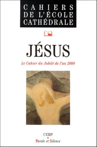 Jésus: le cahier du Jubilé de l'an 2000