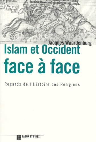 Islam et Occident face à face : regards sur l'histoire des religions