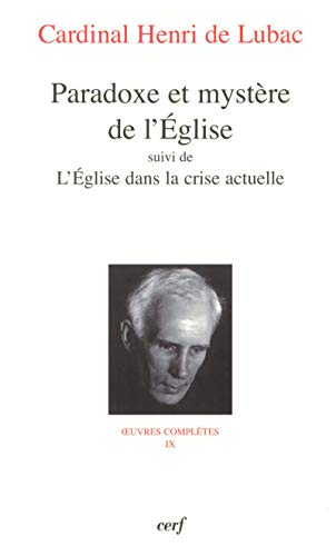 Paradoxe et Mystère de l'Eglise suivi de L'Eglise dans la crise actuelle