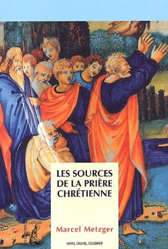 Les Sources de la prière chrétienne