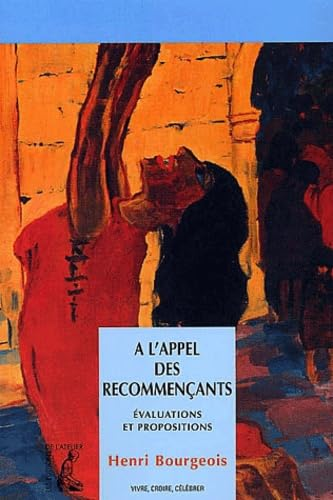 A l'appel des recommençants: évaluations et propositions
