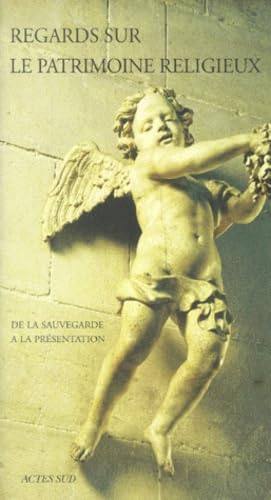 Regards sur le patrimoine religieux : de la sauvegarde à la présentation. Actes. (Colloque de l'association des conservateurs des antiquités et objets d'art de France, Bourg en bresse et Belley (30 sept - 20 oct. 1999)