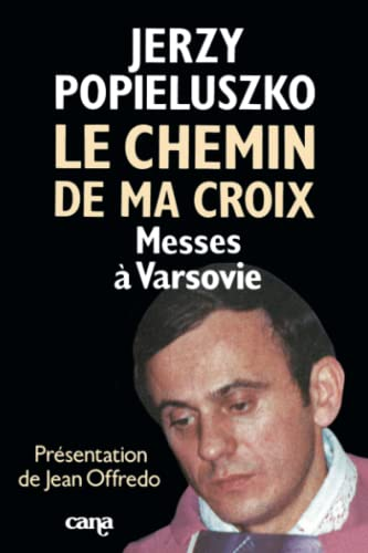 Le chemin de ma croix. Messes à Varsovie