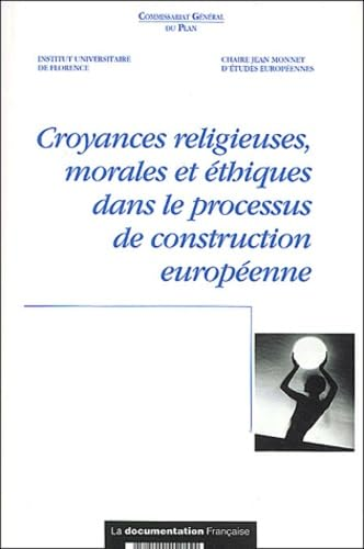 Croyances religieuses morales et éthiques dans le processus de construction européenne