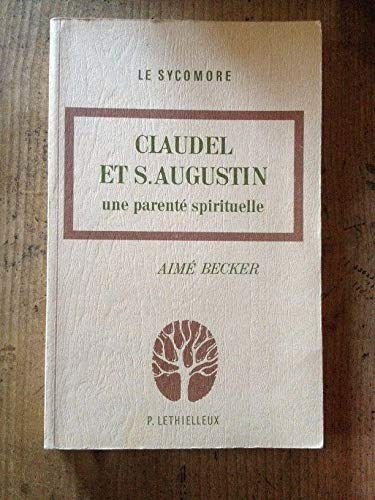 Claudel et Saint Augustin: Une parenté spirituelle
