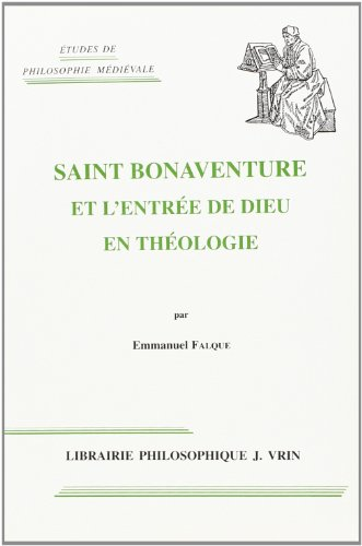 Saint Bonaventure et l'entrée de Dieu en théologie: la somme théologique du Breviloquium (prologue et première partie)
