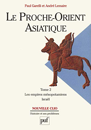 Le Proche-Orient asiatique : 2.2 - Les empires mésopotamiens. Israël