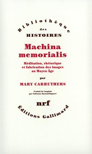 Machina memorialis: Méditation, rhétorique et fabrication des images au Moyen-Age