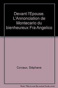 Devant l'Epouse: l'annonciation de Montecarlo du bienheureux Fra Angelico
