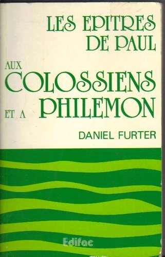 Les Epîtres de Paul aux Colossiens et à Philémon