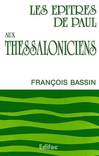 Les Epîtres de Paul aux Théssaloniciens