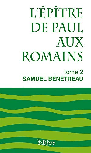 L'Epître de Paul aux Romains : Tome 2