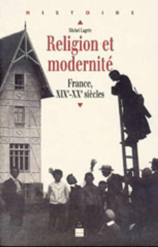 Religion et modernité: France, XIXè-XXè siècles