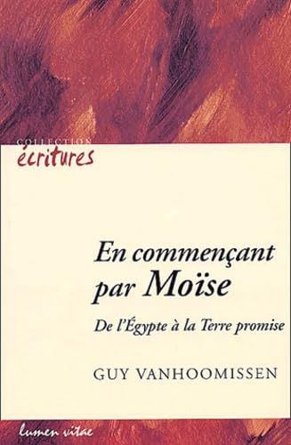 En commençant par Moïse: de l'Egypte à la Terre promise