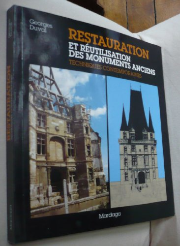 Restauration et réutilisation des monuments anciens: techniques contemporaines