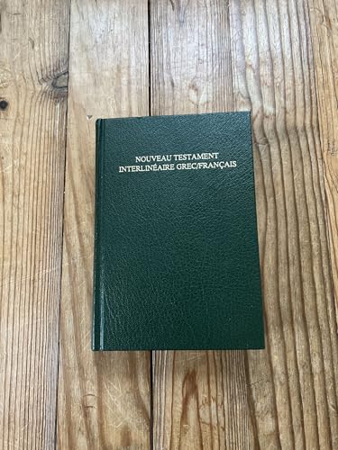 Nouveau Testament interlinéaire grec-français avec, en regard, le texte de la traduction oecuménique de la Bible et de la Bible en 