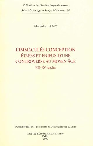 L'Immaculée conception: étapes et enjeux d'une controverse au Moyen-âge (XII-XVème siècle)