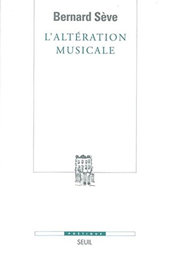 L'altération musicale: ou ce que la musique apprend au philosophe