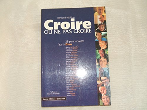 Croire ou ne pas croire : 28 personnalités face à Dieu