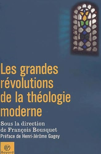 Les Grandes révolutions de la théologie moderne