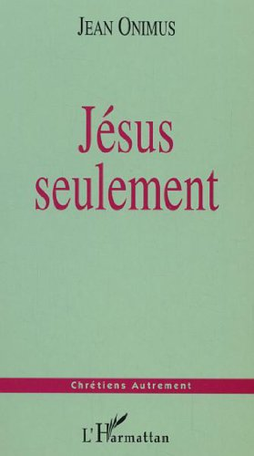 Jésus seulement