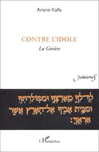 Contre l'idole: La Genèse