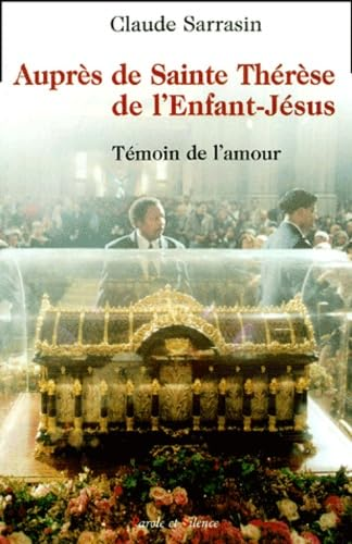 Auprès de Sainte Thérèse de l'Enfant-Jésus, témoin de l'amour