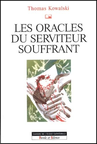 Les Oracles du serviteur souffrant et leur interprétation