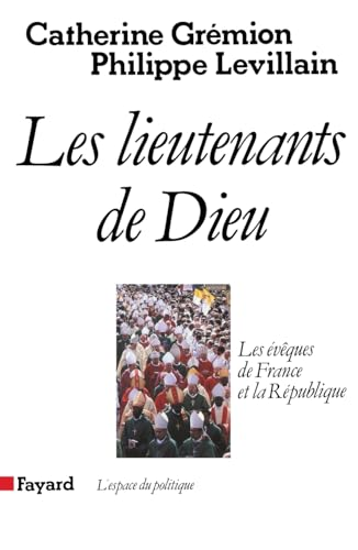 Les Lieutenants de Dieu: Les évêques de France et la République
